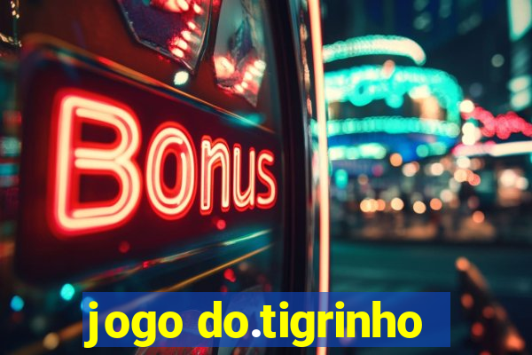 jogo do.tigrinho